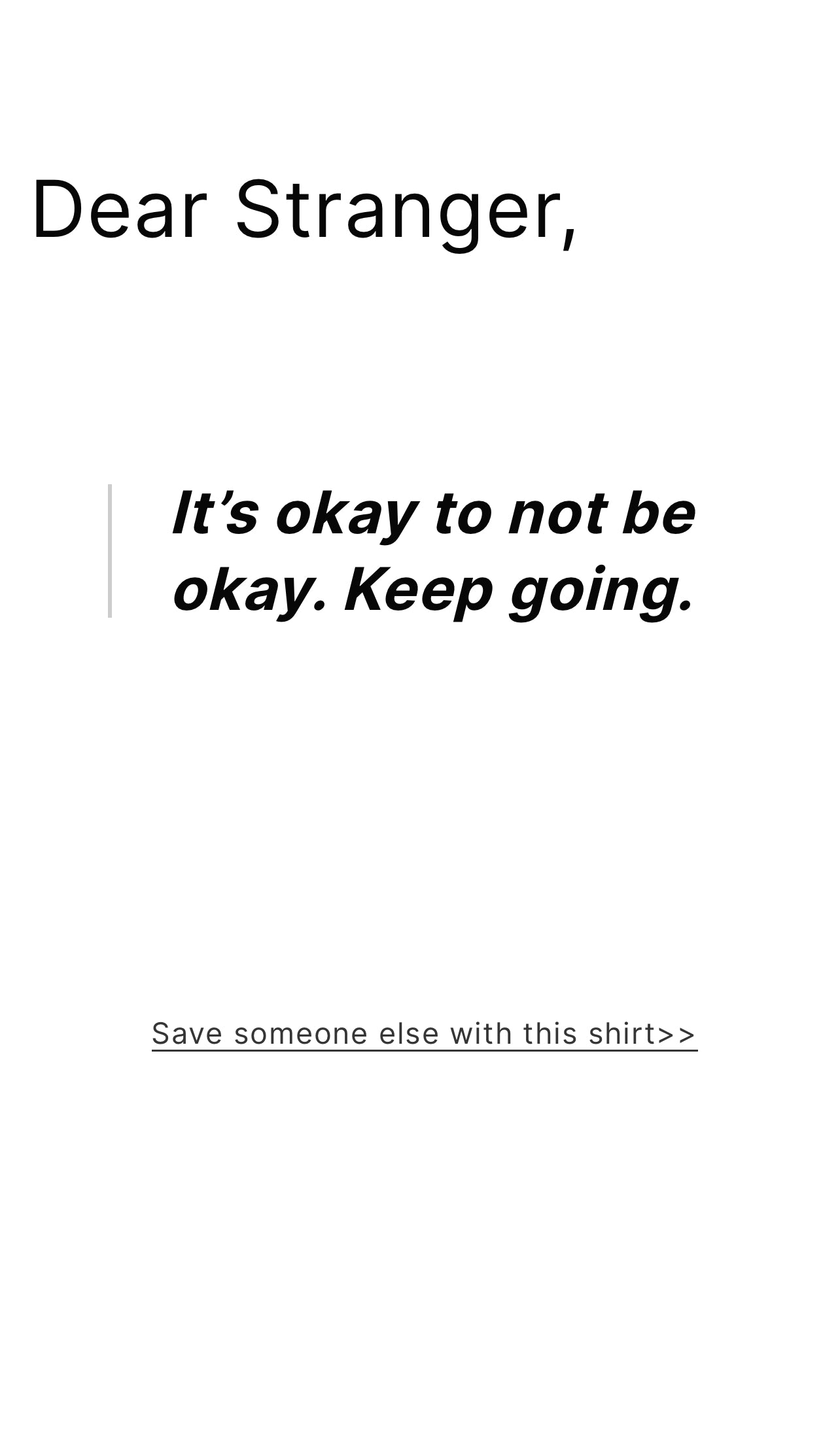 QR code T-Shirt
 “It’s okay to not be okay. Keep going.”